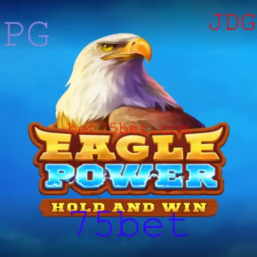 Descubra o Mundo de EaglePower: Aventura e Estratégia com a Chave 75bet